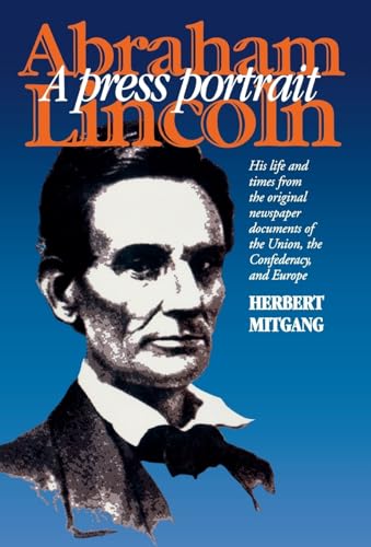 Abraham Lincoln: A Press Portrait (The North's Civil War) (9780823220618) by Mitgang, Herbert