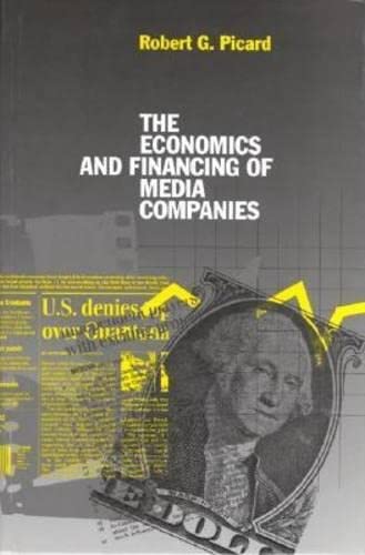 The Economics and Financing of Media Companies