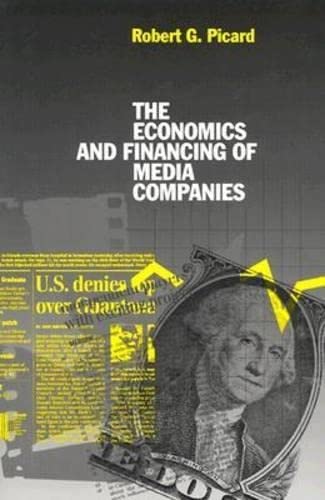 Beispielbild fr The Economics and Financing of Media Companies (1) (Business, Economics, and Legal Studies Series) zum Verkauf von Ergodebooks