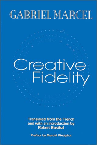 Creative Fidelity (9780823221837) by Marcel, Gabriel