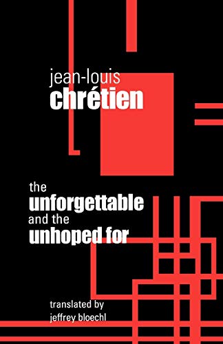 Beispielbild fr The Unforgettable and the Unhoped For (Perspectives in Continental Philosophy No. 26) zum Verkauf von Fahrenheit's Books