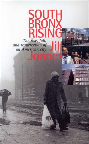 9780823221981: South Bronx Rising: The Rise, Fall, and Resurrection of an American City