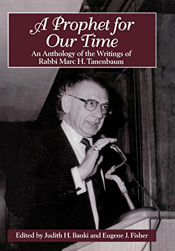 Imagen de archivo de A Prophet for Our Time: An Anthology of the Writings of Rabbi Marc H. Tannenbaum a la venta por HPB-Movies