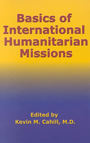 Stock image for Basics of International Humanitarian Missions (International Humanitarian Affairs) for sale by Blue Vase Books