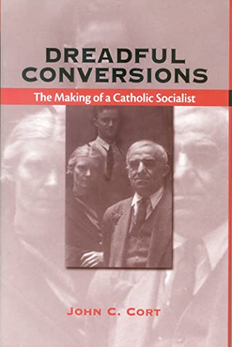 Beispielbild fr Dreadful Conversions: The Making of a Catholic Socialist zum Verkauf von WorldofBooks