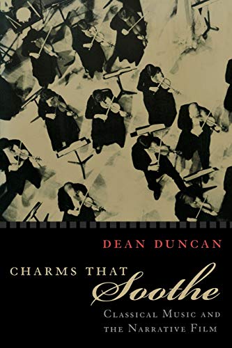 9780823222803: Charms That Soothe: Classical Music and the Narrative Film