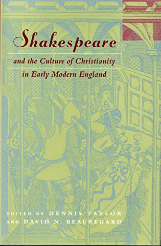 Beispielbild fr Shakespeare and the Culture of Christianity in Early Modern England (Studies in Religion and Literature) zum Verkauf von BookHolders
