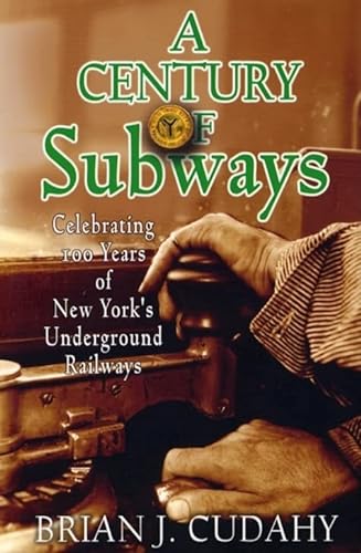 Beispielbild fr A Century of Subways: Celebrating 100 Years of New York's Underground Railways zum Verkauf von Books From California