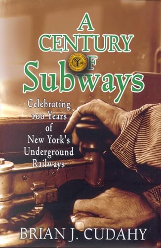Stock image for A Century of Subways: Celebrating 100 Years of New York's Underground Railways for sale by ThriftBooks-Dallas