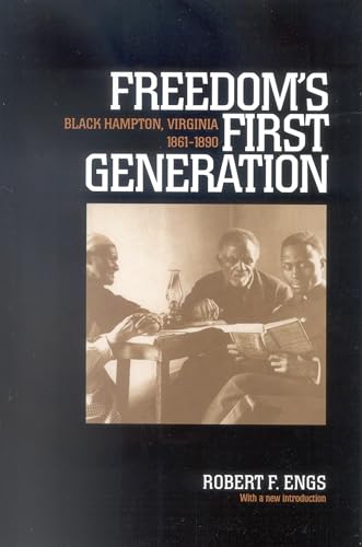 Stock image for Freedom's First Generation: Black Hampton, Virginia, 1861-1890 (Reconstructing America) for sale by SecondSale