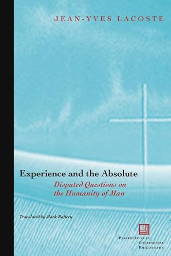 Beispielbild fr Experience and the Absolute : Disputed Questions on the Humanity of Man zum Verkauf von Better World Books