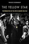 Beispielbild fr The Yellow Star : The Persecution of the Jews in Europe, 1933-1945 zum Verkauf von Better World Books