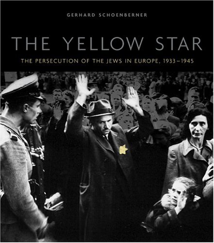 9780823223909: The Yellow Star: The Persecution of the Jews in Europe - 1933-1945