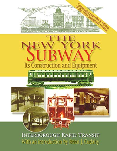 Imagen de archivo de The New York Subway: Its Construction and Equipment a la venta por Weller Book Works, A.B.A.A.