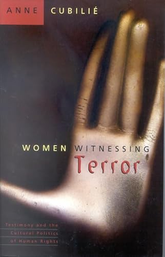 Beispielbild fr Women Witnessing Terror: Testimony and the Cultural Politics of Human Rights zum Verkauf von Wonder Book