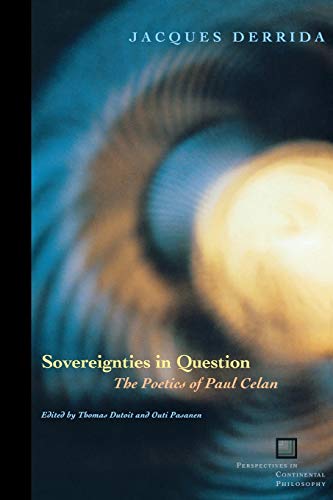 Stock image for Sovereignties in Question: The Poetics of Paul Celan: 44 (Perspectives in Continental Philosophy) for sale by WorldofBooks