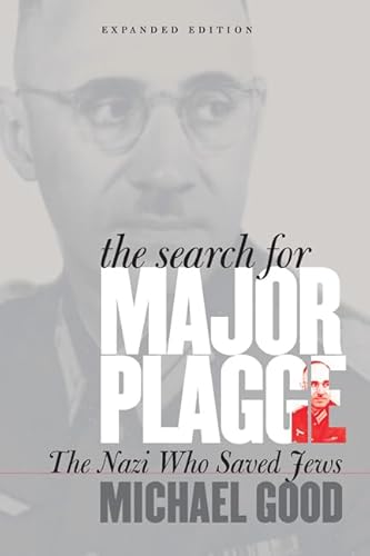 The Search for Major Plagge: The Nazi Who Saved Jews