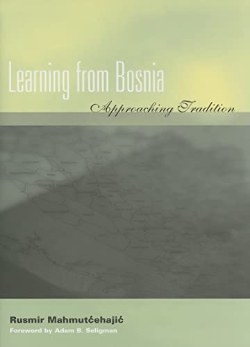 Stock image for Learning from Bosnia: Approaching Tradition (Abrahamic Dialogues) for sale by Recycle Bookstore