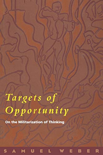 Beispielbild fr Targets of Opportunity: On the Militarization of Thinking zum Verkauf von BooksRun