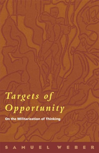 Imagen de archivo de Targets of Opportunity: On the Militarization of Thinking a la venta por BooksRun