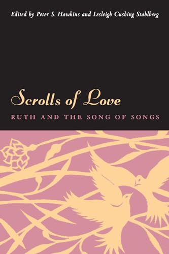 Beispielbild fr Scrolls of Love: Ruth and the Song of Songs zum Verkauf von More Than Words