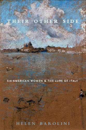 Beispielbild fr Their Other Side : Six American Women and the Lure of Italy zum Verkauf von Better World Books