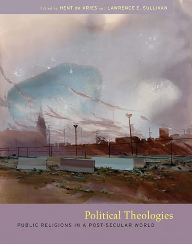 Beispielbild fr Political Theologies: Public Religions in a Post-Secular World zum Verkauf von The Book Cellar, LLC
