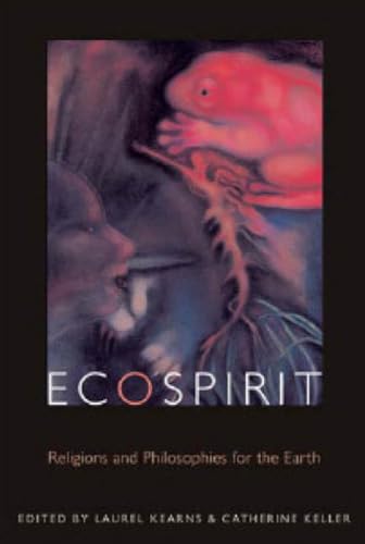 Beispielbild fr Ecospirit : Religions and Philosophies for the Earth zum Verkauf von Better World Books