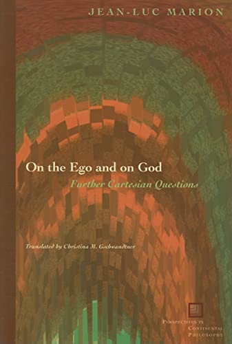 Beispielbild fr On the Ego and on God: Further Cartesian Questions (Perspectives in Continental Philosophy) zum Verkauf von HPB-Red