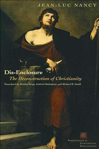 9780823228362: Dis-Enclosure: The Deconstruction of Christianity (Perspectives in Continental Philosophy)