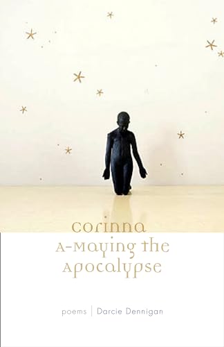 Stock image for Corinna A-Maying the Apocalypse: Poems (Poets Out Loud) for sale by Y-Not-Books