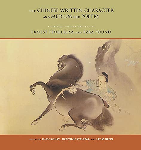 Imagen de archivo de The Chinese Written Character as a Medium for Poetry: A Critical Edition a la venta por Recycle Bookstore