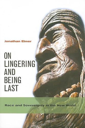 On Lingering and Being Last: Race and Sovereignty in the New World