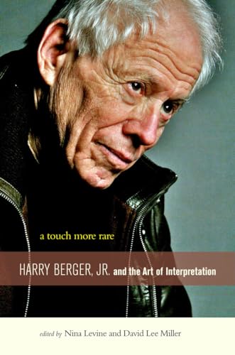 9780823230303: A Touch More Rare: Harry Berger, Jr., and the Arts of Interpretation