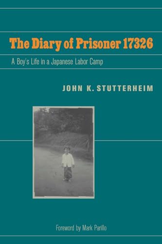 Beispielbild fr The Diary of Prisoner 17326   A Boy`s Life in a Japanese Labor Camp zum Verkauf von Revaluation Books