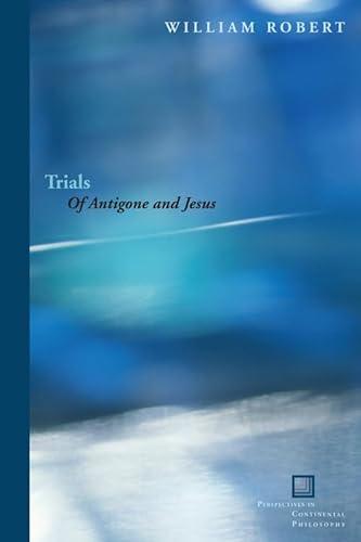 Trials, Of Antigone and Jesus.