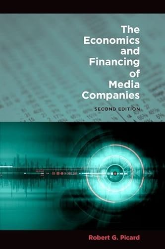 Stock image for The Economics and Financing of Media Companies: Second Edition for sale by Lucky's Textbooks