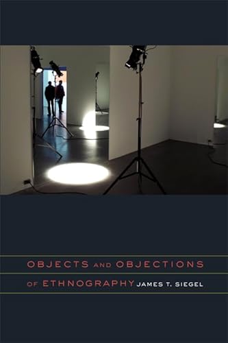 Stock image for Objects and Objections of Ethnography for sale by Bellwetherbooks