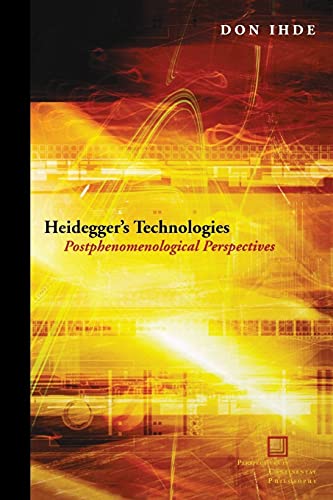 Beispielbild fr Heidegger's Technologies: Postphenomenological Perspectives (Perspectives in Continental Philosophy) zum Verkauf von Bill's Books