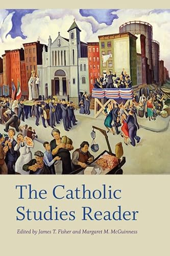 Imagen de archivo de The Catholic Studies Reader (Catholic Practice in North America) a la venta por Wonder Book