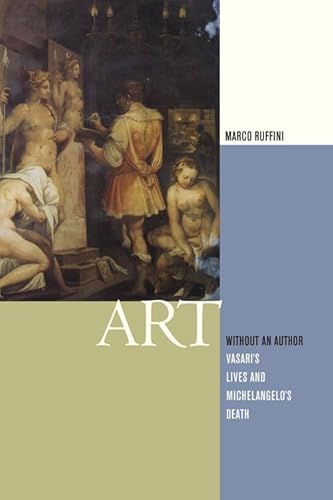 9780823234554: Art Without an Author: Vasari's Lives and Michelangelo's Death