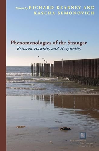 9780823234615: Phenomenologies of the Stranger: Between Hostility and Hospitality (Perspectives in Continental Philosophy)