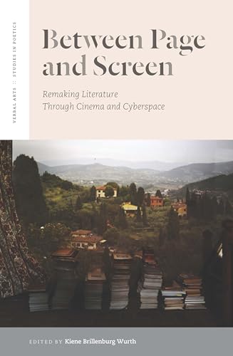 Stock image for Between Page and Screen: Remaking Literature Through Cinema and Cyberspace (Verbal Arts: Studies in Poetics) for sale by Wonder Book