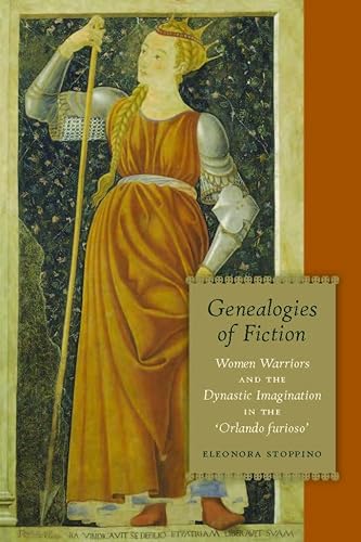 9780823240371: Genealogies of Fiction: Women Warriors and the Medieval Imagination in the Orlando Furioso