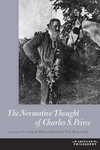 Stock image for The Normative Thought of Charles S. Peirce for sale by Blackwell's
