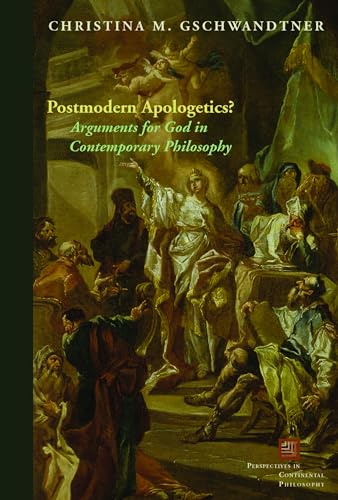 9780823242757: Postmodern Apologetics?: Arguments for God in Contemporary Philosophy