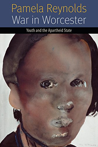 Beispielbild fr War in Worcester: Youth and the Apartheid State (Forms of Living (FUP)) zum Verkauf von Powell's Bookstores Chicago, ABAA