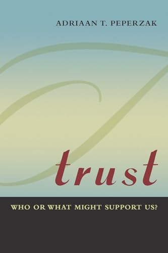 9780823244881: Trust: Who or What Might Support Us?