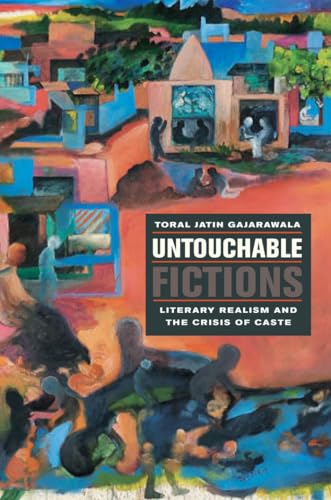 Stock image for Untouchable Fictions: Literary Realism and the Crisis of Caste for sale by HPB-Red
