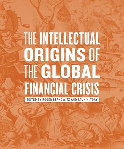 9780823249619: The Intellectual Origins of the Global Financial Crisis
